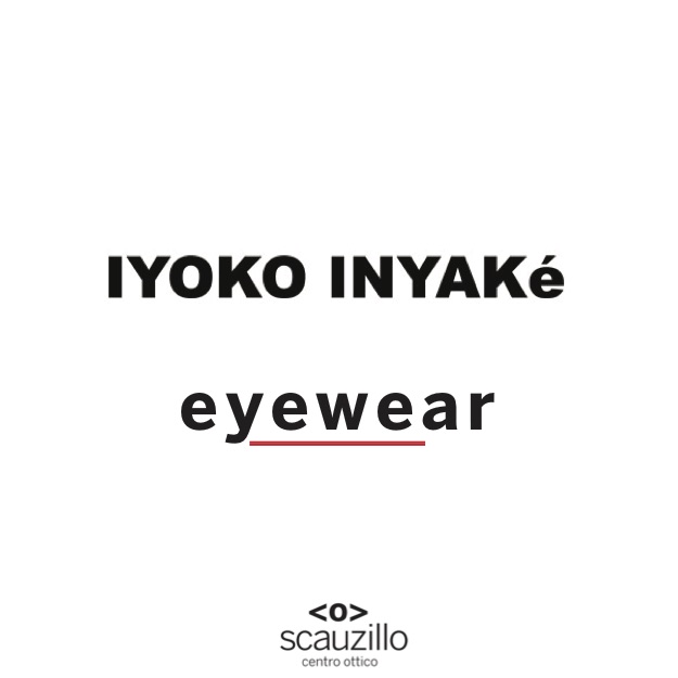 iyoko inyakè eyewear ottica scauzillo